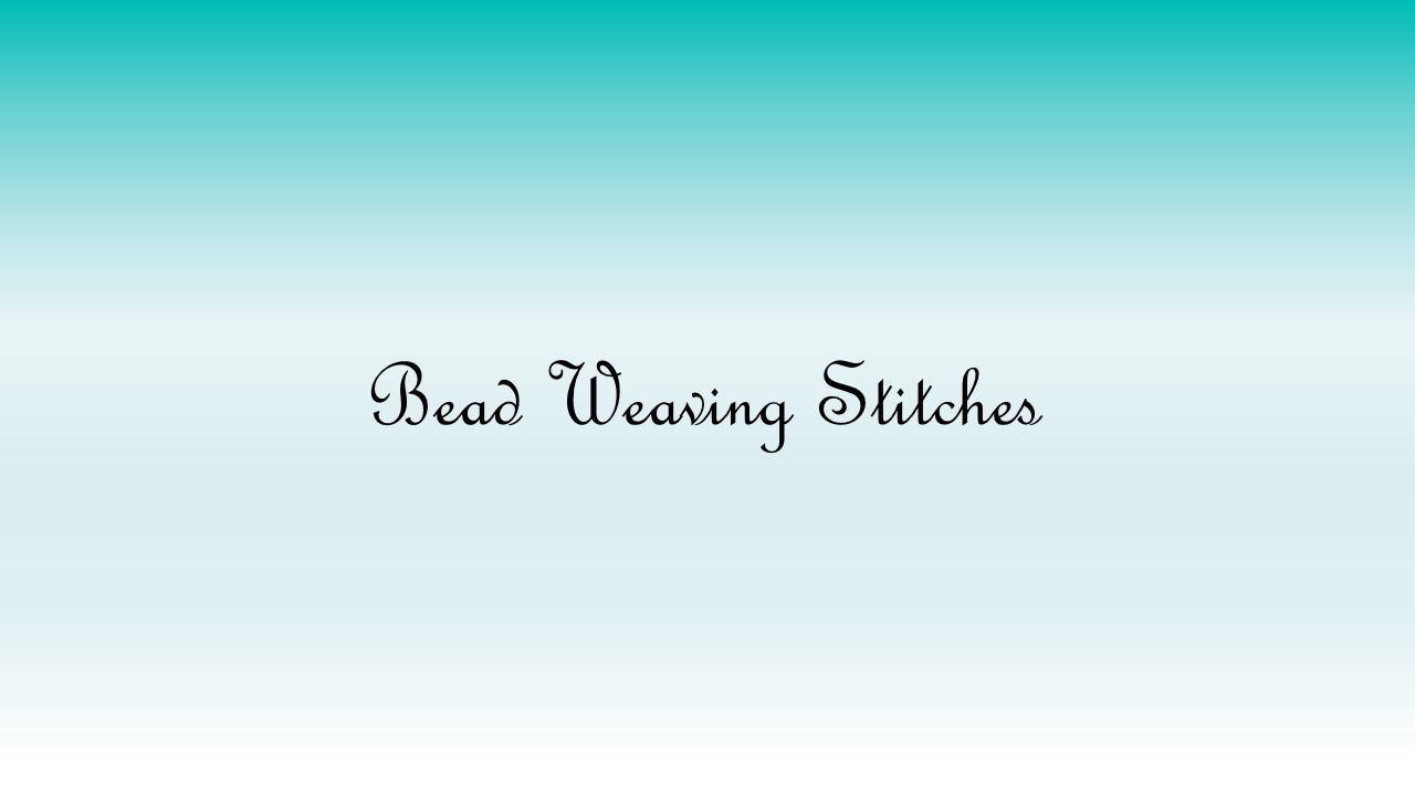 Bead Weaving Stitches