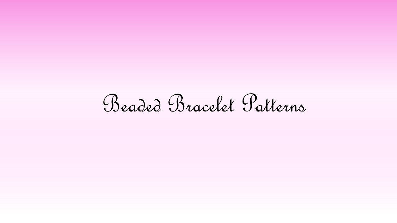 Bracelet Patterns